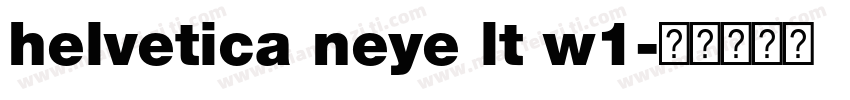 helvetica neye lt w1字体转换